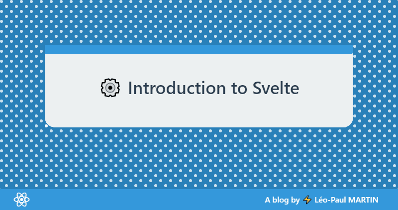 ⚙ Introduction to Svelte